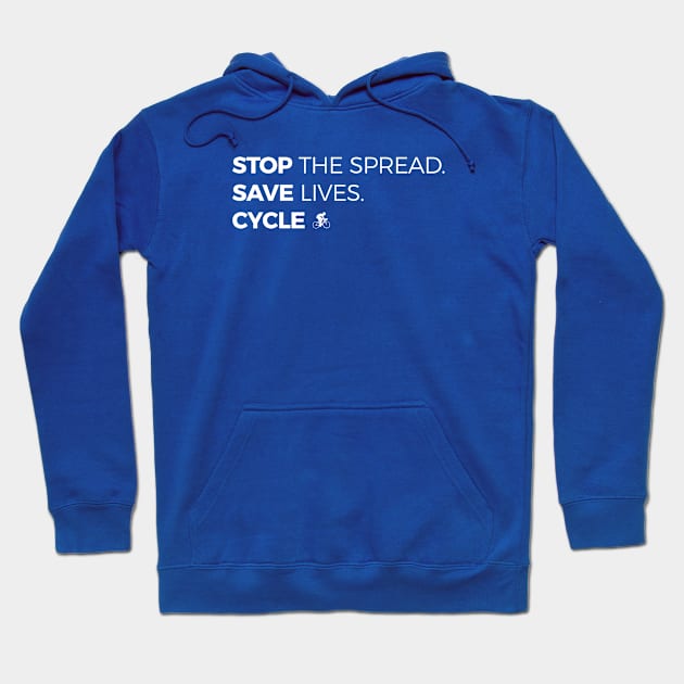 Stop The Spread, Save Lives, Cycle | White Print Hoodie by stuartjsharples